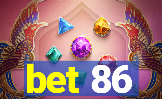 bet 86